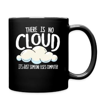 There Is No Cloud It's Just Someone Else's - Tasse einfarbig - Schwarz - Rechts