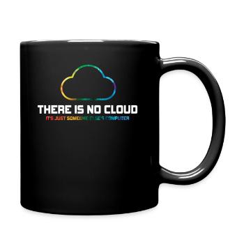 There Is No Cloud It's Just Someone Else's - Tasse einfarbig - Schwarz - Rechts
