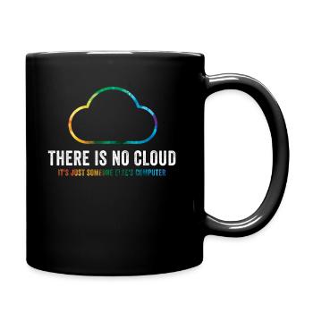 There Is No Cloud It's Just Someone Else's - Full Colour Mug - black - Right