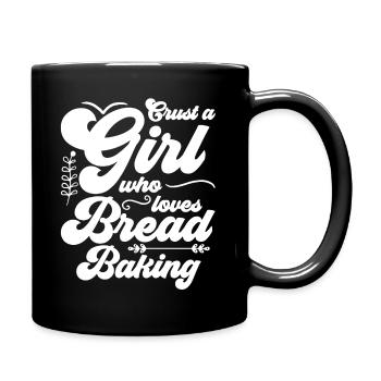 Crust A Girl Who Loves Bread Baking - Full Colour Mug - black - Right