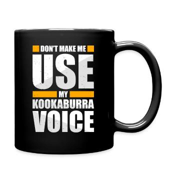 Ne me faites pas utiliser ma voix Kookaburra - Mug uni - noir - Droite
