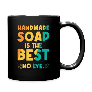 Handmade Soap Is The Best - No Lye - Tasse einfarbig - Schwarz - Rechts