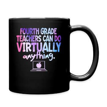 Fourth Grade Teachers Can Do Virtually Anything - Full Colour Mug - black - Right