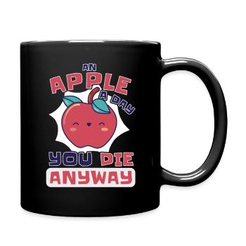 An Apple A Day You Die Anyway - Tasse einfarbig - Schwarz - Rechts