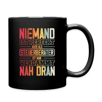 Niemand ist perfekt - Steuerberater Steuerberatung - Tasse einfarbig - Schwarz - Rechts