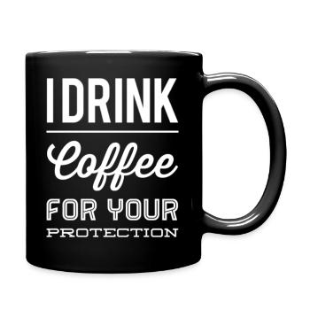 Je bois du café pour votre protection - Mug uni - noir - Droite