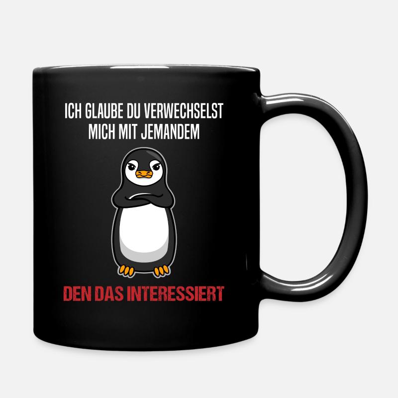 Pinguin Sarkastischer Spruch Lustiges Geschenk - Tasse einfarbig - Schwarz
