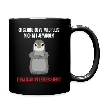 Pinguin Sarkastischer Spruch Lustiges Geschenk - Tasse einfarbig - Schwarz - Rechts