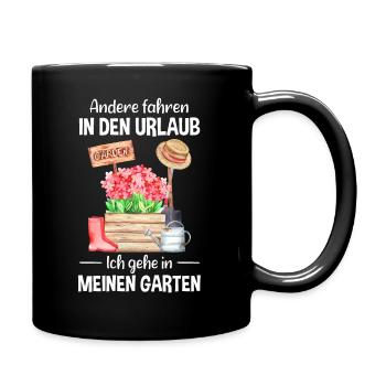 Garten Urlaub Lustiger Spruch Gärtner Geschenkidee - Tasse einfarbig - Schwarz - Rechts