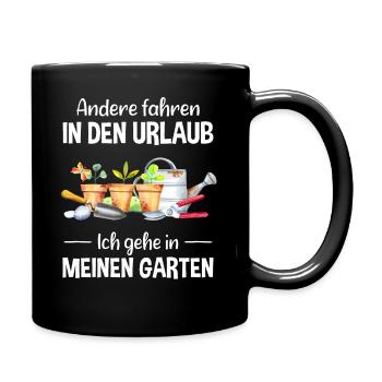 Garten Urlaub Lustiger Spruch Gärtner Geschenkidee - Tasse einfarbig - Schwarz - Rechts