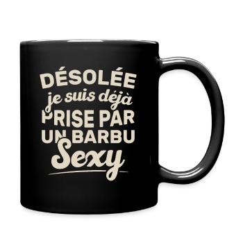 Désolée je suis déjà prise par un barbu sexy - Mug uni - noir - Droite