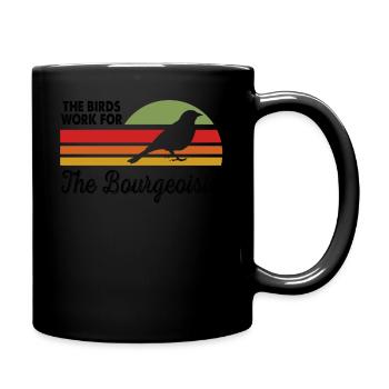 Conspiracy Theory Birds Work For The Bourgeoisie - Full Colour Mug - black - Right