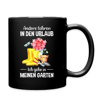 Garten Urlaub Lustiger Spruch Gärtner Geschenkidee - Tasse einfarbig - Schwarz - Rechts