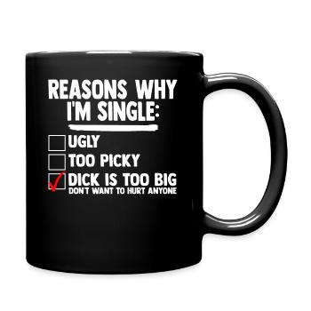 Bachelor Men's Reasons Why I'm Single Big Dick Fun - Full Colour Mug - black - Right