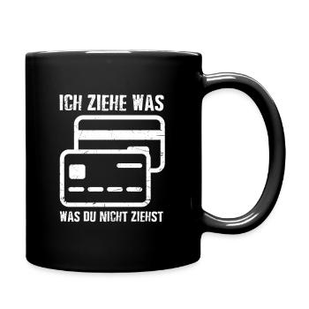 Ich Ziehe Was Was Du Nicht Ziehst Kredit Karte - Tasse einfarbig - Schwarz - Rechts