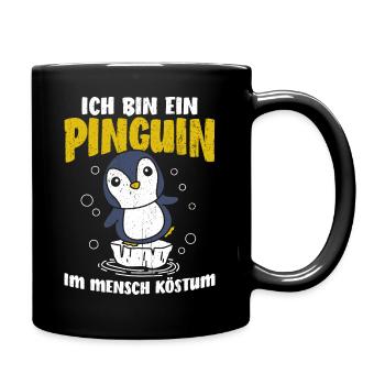 ICH BIN EIN PINGUIN IM MENSCH KÖSTUM Geschenkidee - Tasse einfarbig - Schwarz - Rechts
