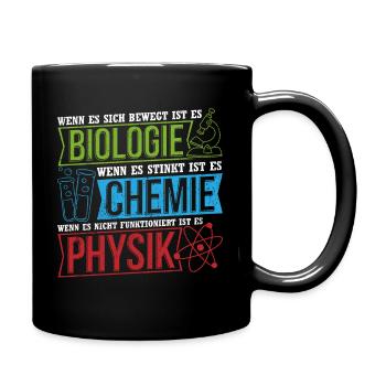 Wenn Es Sich Bewegt Ist Es Biologie Chemie Physik - Tasse einfarbig - Schwarz - Rechts