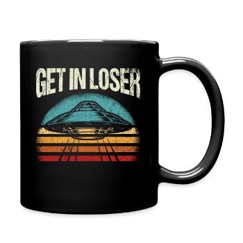 Get in Loser - Tasse einfarbig - Schwarz - Rechts