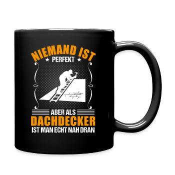 Dachdecker Beruf Lustiger Spruch Geschenk - Tasse einfarbig - Schwarz - Rechts