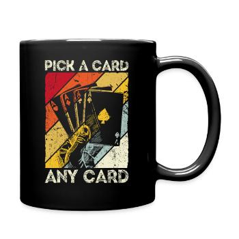 Kartenmagie Magier - Pick A Card Any Card Kartensp - Tasse einfarbig - Schwarz - Rechts