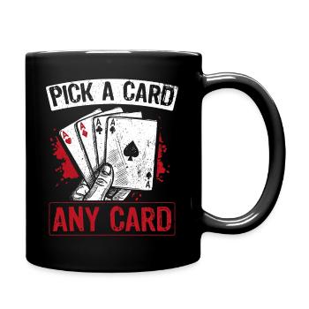 Kartenmagie Magier - Pick A Card Any Card Spruch - Tasse einfarbig - Schwarz - Rechts