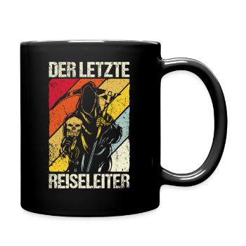 Sensenmann Reiseleiter Der Tod Skelett Fun Spruch - Tasse einfarbig - Schwarz - Rechts