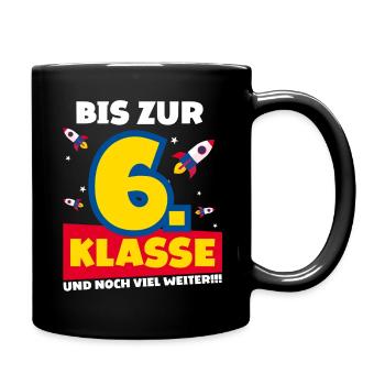 Bis Zur 6. Klasse und noch viel weiter Rakete - Tasse einfarbig - Schwarz - Rechts