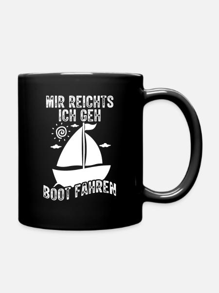 Mir reichts ich geh Boot fahren Kapitän Seemann Ge - Tasse einfarbig - Schwarz