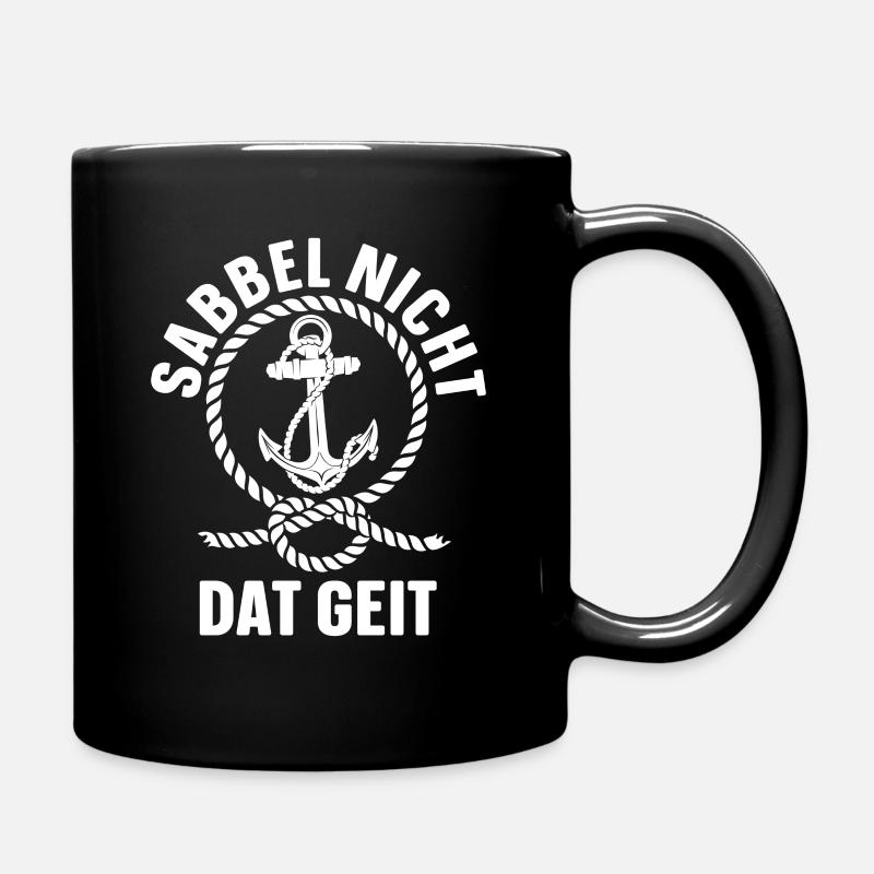 Sabbel Nich Dat Geit Geschenk Norddeutsch Spruch N - Tasse einfarbig - Schwarz