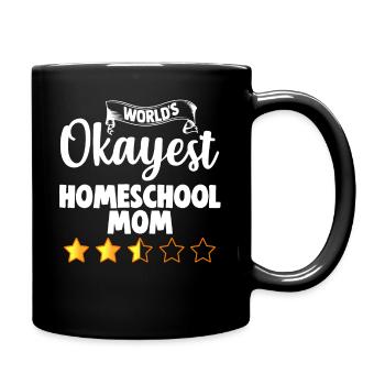 Okayest HomeSchool Mom - Full Colour Mug - black - Right