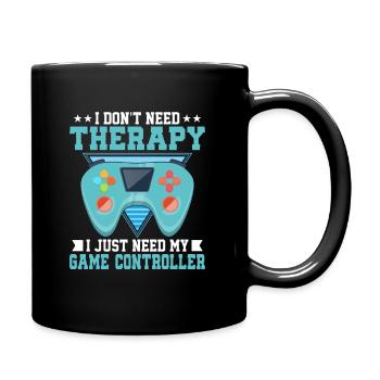 Don't Need Therapy I Just Need My Game Controller - Full Colour Mug - black - Right