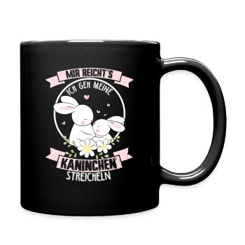 Mir reichts ich geh zu meinen Kaninchen Hasen Gesc - Tasse einfarbig - Schwarz - Rechts