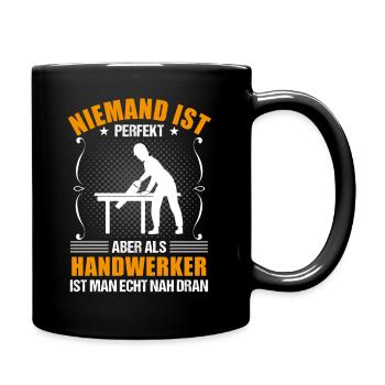 Handwerker Handwerk Lustiger Spruch Geschenk - Tasse einfarbig - Schwarz - Rechts