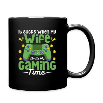 It Sucks When My Wife Limits My Gaming Time - Full Colour Mug - black - Right