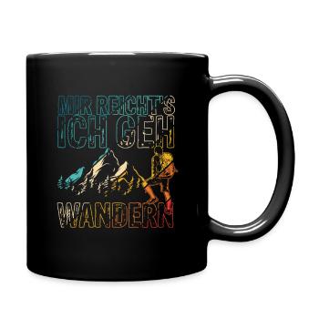 Mir reichts ich geh Wandern Geschenke für Wanderer - Tasse einfarbig - Schwarz - Rechts