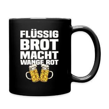 Flüssig Brot Macht Wange Rot Lustiger Bier Spruch - Tasse einfarbig - Schwarz - Rechts