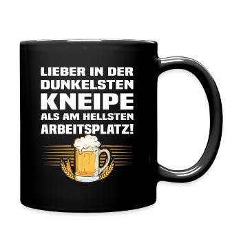 Kneipe - Lustiger Bier Spruch - Tasse einfarbig - Schwarz - Rechts