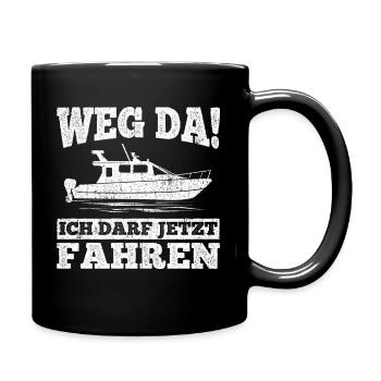 Weg Da! Ich darf jetzt Fahren Bootsführerschein Be - Tasse einfarbig - Schwarz - Rechts