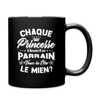 chaque princesse a besoin d'un parrain - Mug uni - noir - Droite
