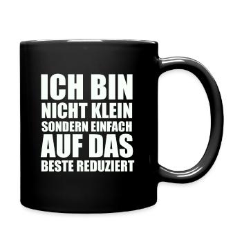 Auf Das Beste Reduziert - Lustiger Spruch - Tasse einfarbig - Schwarz - Rechts