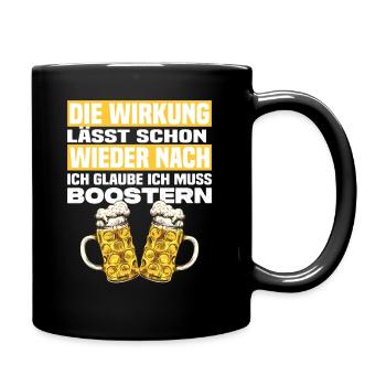 Ich Glaube Ich Muss Boostern Lustiger Bier Spruch - Tasse einfarbig - Schwarz - Rechts