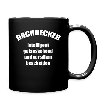 Dachdecker witziger Spruch witzige Sprüche - Tasse einfarbig - Schwarz - Rechts