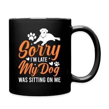 Je suis en retard Mon chien s’est assis sur moi Drôle de chien - Mug uni - noir - Droite