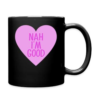 Anti Valentine's Day Nah I'm Good Fun Single Women - Full Colour Mug - black - Right