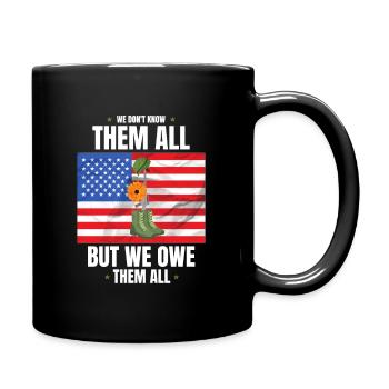 Wir kennen sie nicht alle, aber wir schulden ihnen alle Veteranen - Tasse einfarbig - Schwarz - Rechts