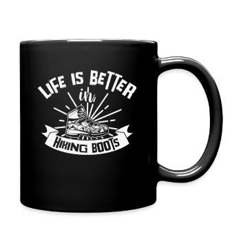 Life Is Better In Hiking Boots Berge Wandern - Tasse einfarbig - Schwarz - Rechts