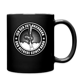Ich Geh Zum Nachbarn und Betreue seinen Hahn Bier - Tasse einfarbig - Schwarz - Rechts