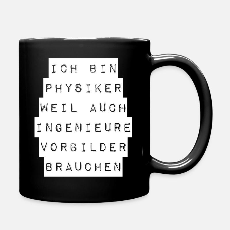 Physiker Physik lustiger Spruch Uni Ingenieure - Tasse einfarbig - Schwarz