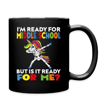 I'm Ready For Middle School Unicorn Back To School - Tasse einfarbig - Schwarz - Rechts