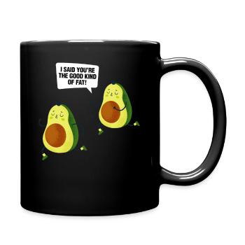 Avocado I Said You're The Good Kind of Fat Funny - Full Colour Mug - black - Right